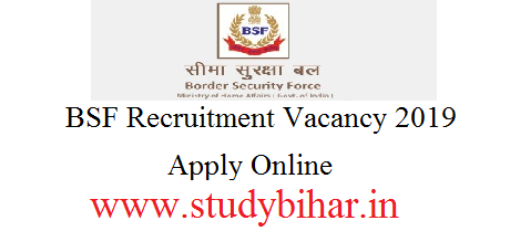 bsf recruitment vacancy 2019 studybihar-apply online