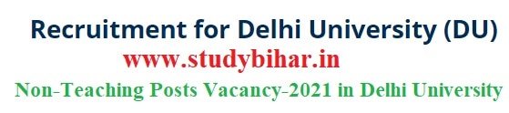 Apply Online for Non-Teaching Posts Vacancy-2021 in Delhi University, Last Date-16/03/2021.