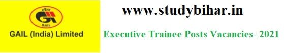 Apply Online for Executive Trainee Vacancy in GAIL, GATE-Qualified Selected, Last Date-16/03/2021.