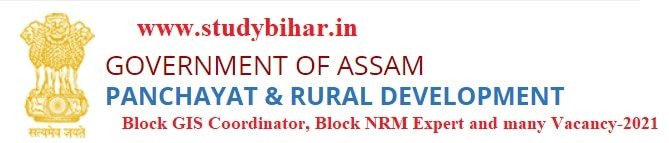 Apply- Block GIS Coordinator, Block NRM Experte etc.. jobs in PNRD, Assam