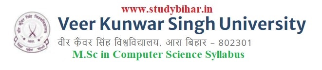 Download the M.Sc in Computer Science Syllabus of Veer Kunwar Singh University, Ara-Bihar