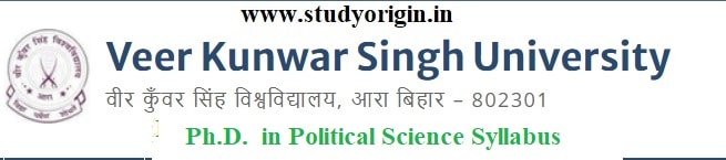 Download the Ph.D.  in Political Science Syllabus  of Veer Kunwar Singh University, Ara-Bihar