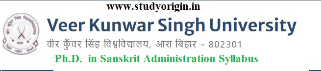 Download the Ph.D.  in Sanskrit Administration Syllabus  of Veer Kunwar Singh University, Ara-Bihar