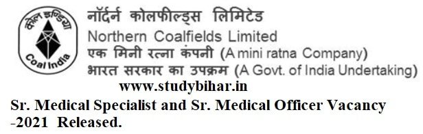 Apply Online for Sr. Medical Specialist and Sr. Medical Officer Vacancy-2021 in NCL, Last Date-30/04/2021.