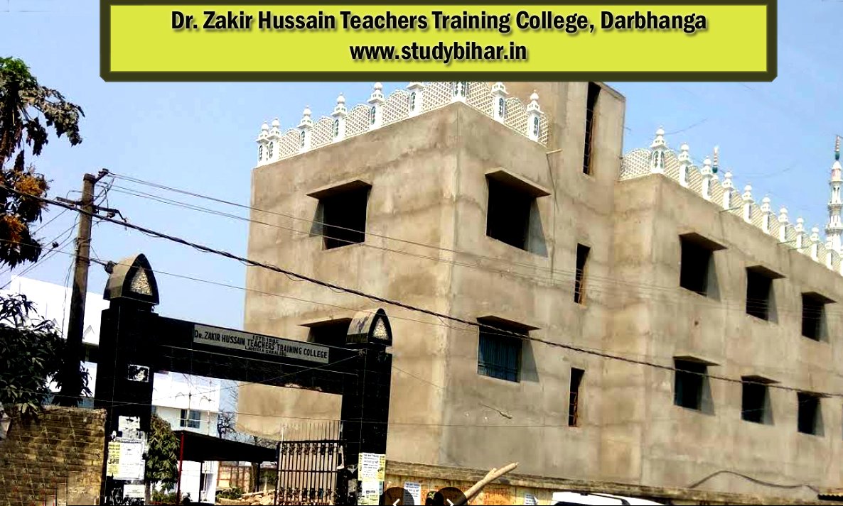 Dr. Zakir Hussain Teachers Training College, Darbhanga Bihar