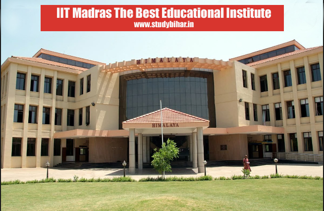 IIT Madras The Best Educational Institute