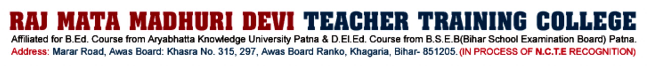 Raj Mata Madhuri Devi Teacher’s Training College, Khagaria