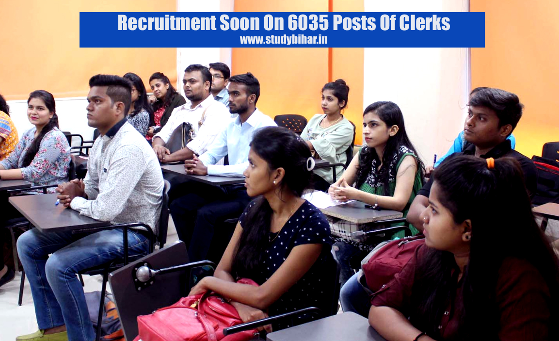 Recruitment Soon On 6035 Posts Of Clerks