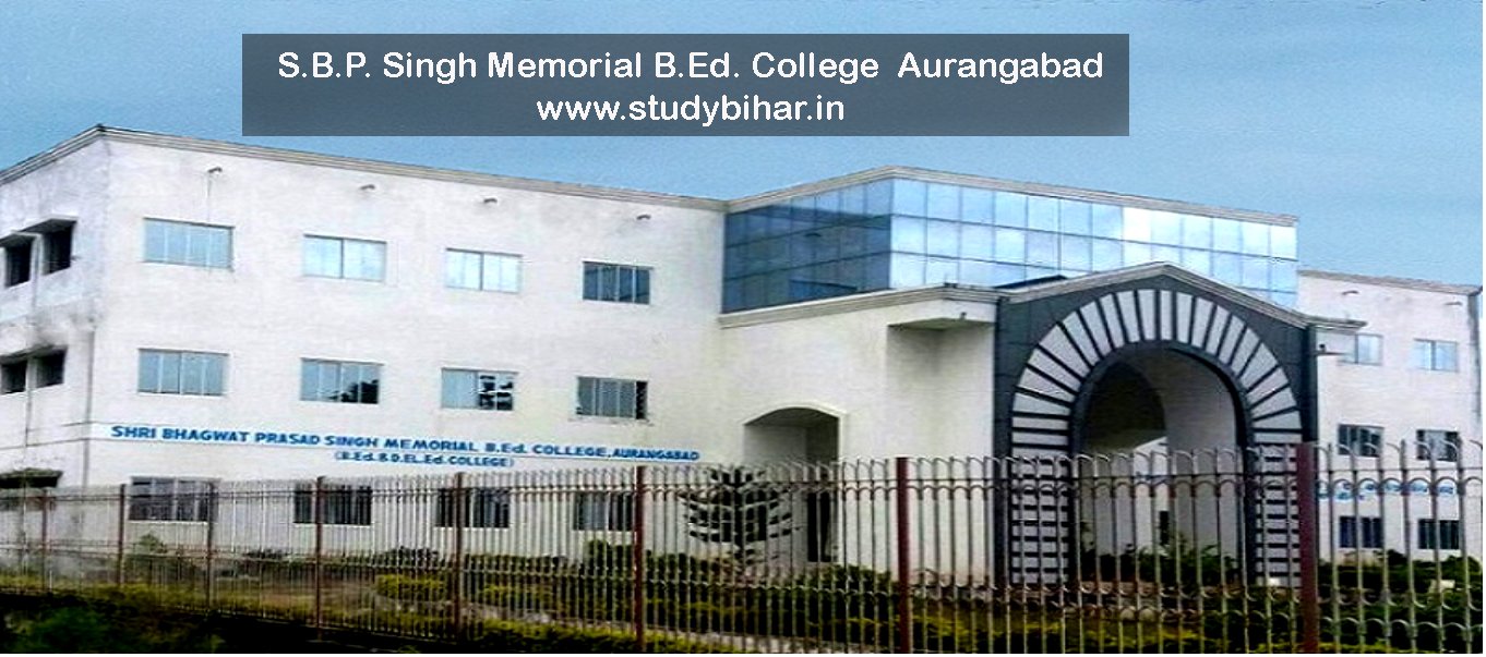 S.B.P. Singh Memorial B.Ed. College Aurangabad Bihar