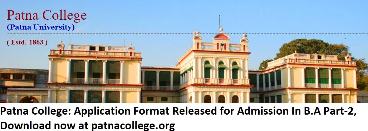 Patna College: Application Format Released for Admission In B.A Part-2, Download now at patnacollege.org